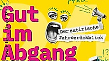 Die Distel - Gut im Abgang! - Der DISTEL-Jahresrückblick 2026