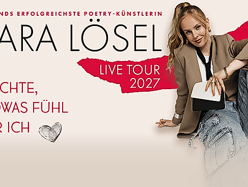 Clara Lösel: Ich dachte, sowas fühl nur ich - Live Tour 2027