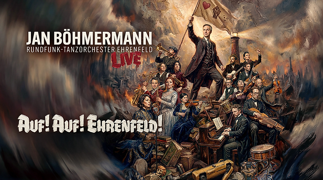 Jan Böhmermann & Das Rundfunk Tanzorchester Ehrenfeld - Auf! Auf! Ehrenfeld!