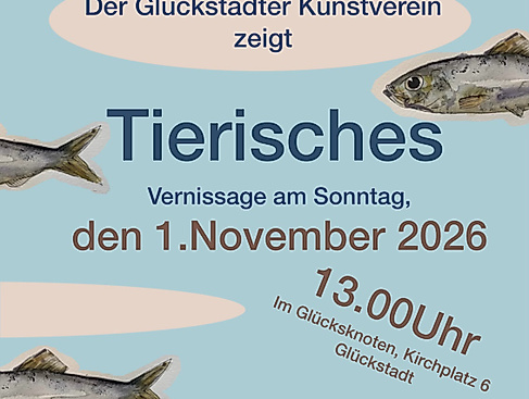 Themenausstellung „Tierisch“ – Glückstädter Kunstverein