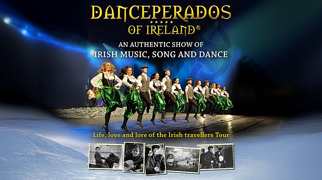 Danceperados of Ireland - Life, love and lore of the Irish Travellers Tour