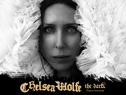 Chelsea Wolfe - THE DARK World Tour