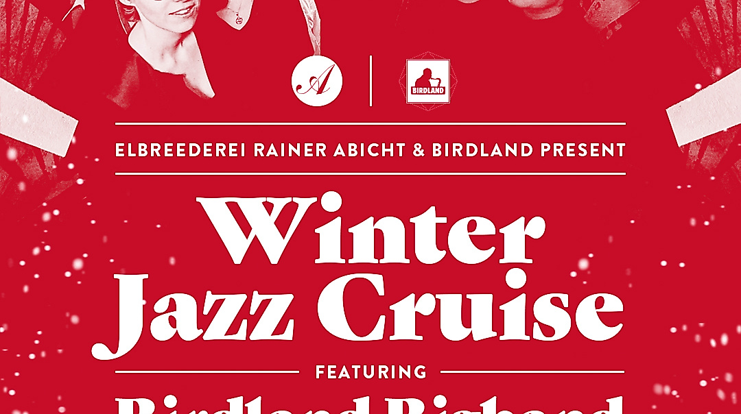WINTER JAZZ CRUISE FEAT. BIRDLAND BIGBAND & CLEO ELBREEDEREI RAINER ABICHT & BIRDLAND PRESENT (HAFENRUNDFAHRT X JAZZ)