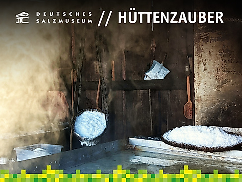 Hüttenzauber im Deutschen Salzmuseum