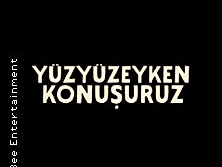 Yüzyüzeyken Konusuruz