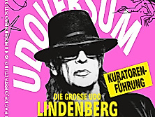 UDOVERSUM - Die große Udo Lindenberg Ausstellung Kuratorenführung inkl. Ticket