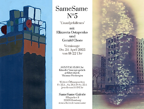 SameSame Nr. 5 – Unaufgefallenes - Kunstausstellung von Elizaveta Ostapenko und Gerald Chors