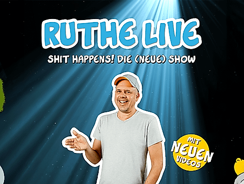Ralph Ruthe - Ruthe Live - Shit Happens - Die (neue) Show