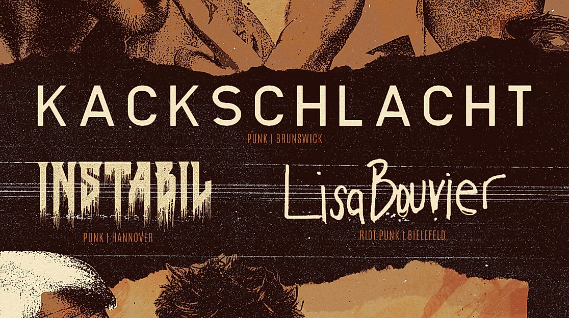 Kackschlacht + Instabil + Lisa Bouvier