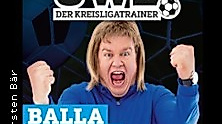 UWE! Der Kreisligatrainer - Balla Balla