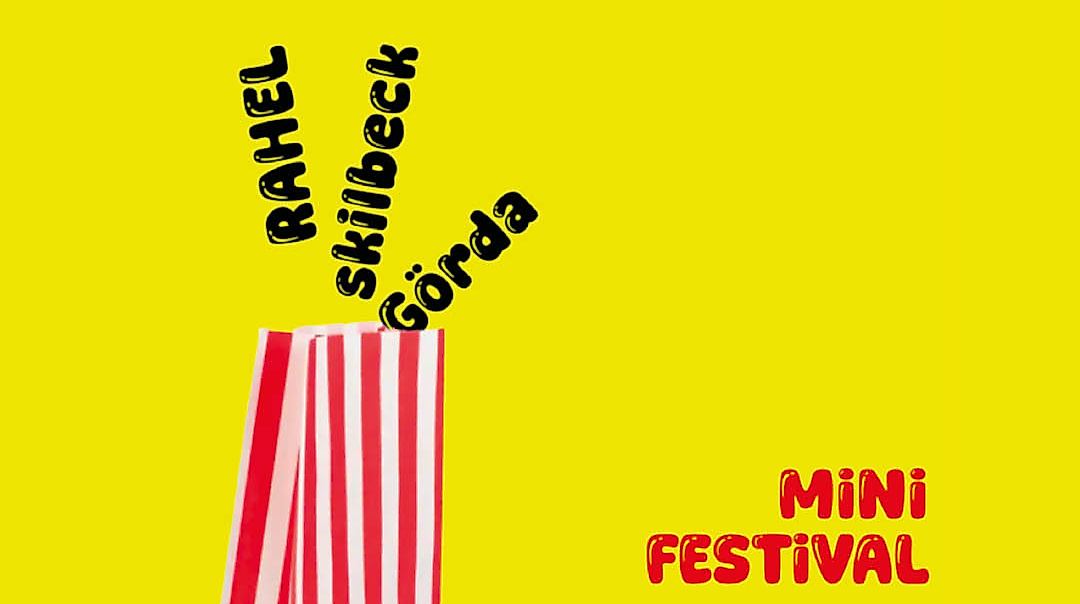 Görda, skilbeck, RAHEL BUNTE TÜTE - Ein Mini-Festival