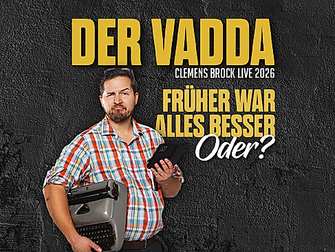 Clemens Brock - Der Vadda - Früher war alles besser, oder?
