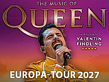 The Music Of Queen Live - Mit Valentin Findling - Europa-Tour 2027