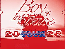 Boy In Space - Running On Dreams Tour