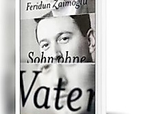 Feridun Zaimoglu - Sohn ohne Vater