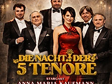 Die Nacht der 5 Tenöre mit Anna Maria Kaufmann