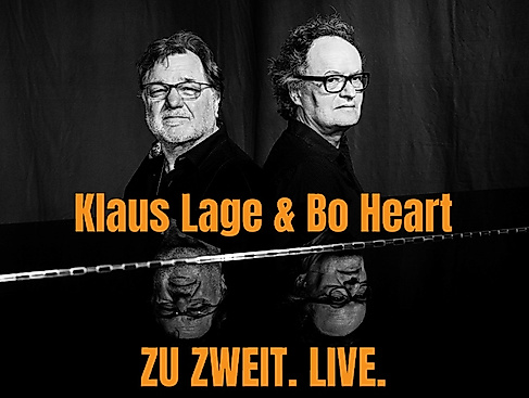 Klaus Lage & Bo Heart - ZU ZWEIT. LIVE