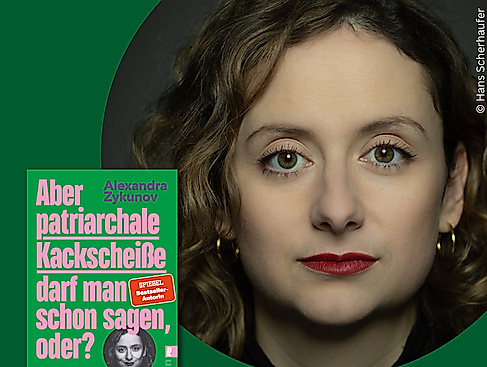Alexandra Zykunov live mit "Aber patriarchale Kackscheiße darf man schon sagen, oder?"
