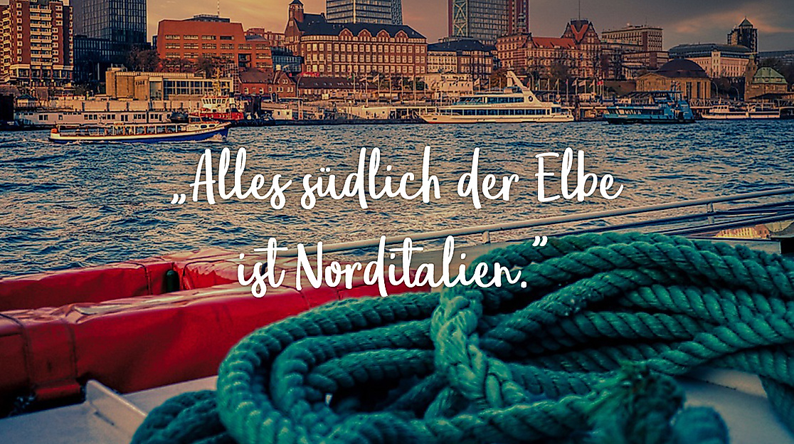 Alles südlich der Elbe ist Norditalien.