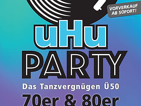 uHu-Party - Das Tanzvergnügen Ü50