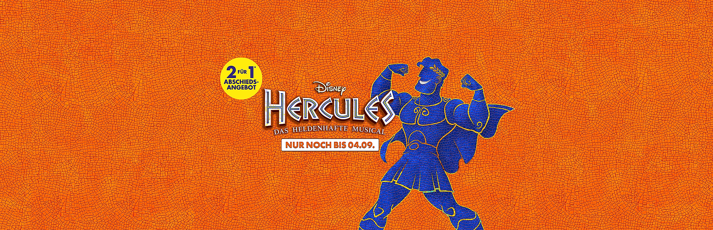 Disneys HERCULES das heldenhafte Musical 2 für 1 Aktion