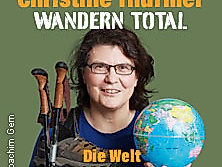 Christine Thürmer - Wandern Total - Die Welt zu Deinen Füßen