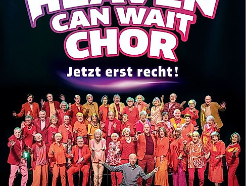 Heaven Can Wait Chor - Jetzt erst recht!