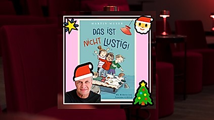 Adventslesung „Das ist nicht lustig“ ab 6 Jahren