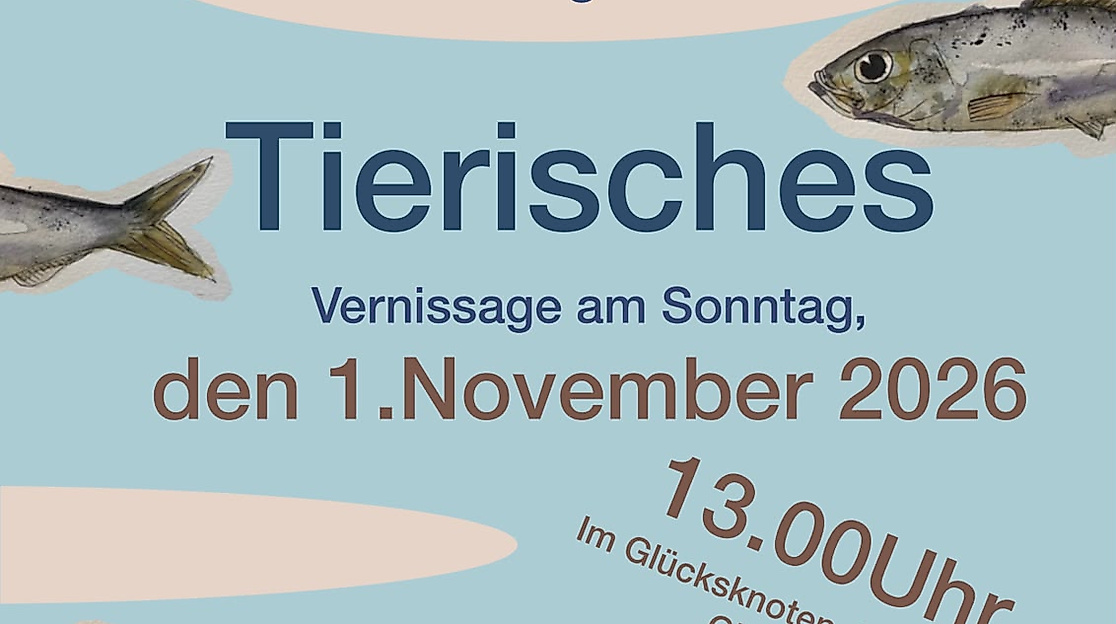 Themenausstellung „Tierisch“ – Glückstädter Kunstverein