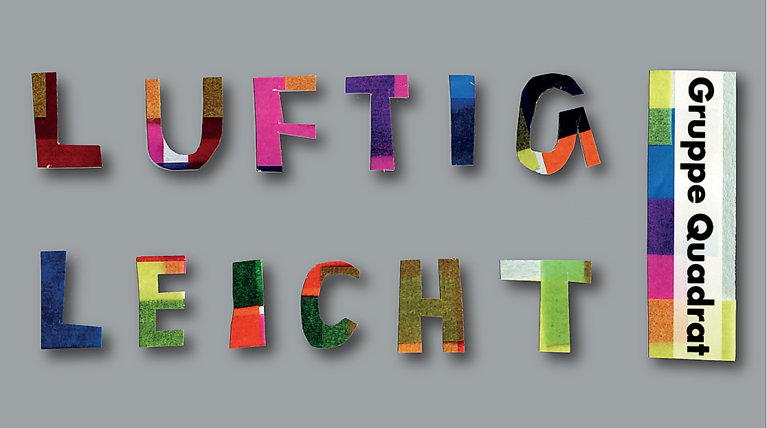 LUFTIG - LEICHT. Künstlergruppe Quadrat präsentiert Sommerausstellung