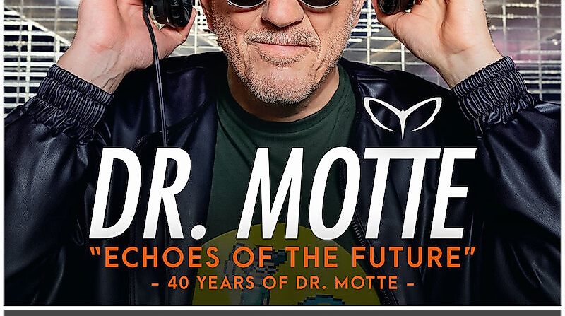 DR. MOTTE - "Echoes Of The Future" - 40 Years Of Dr. Motte