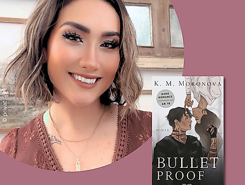 Dark Romance Booktalk mit K.M. Moronova zu "Bulletproof"