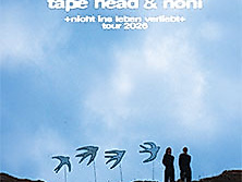 Tape Head & NONI - nicht ins leben verliebt tour 2026