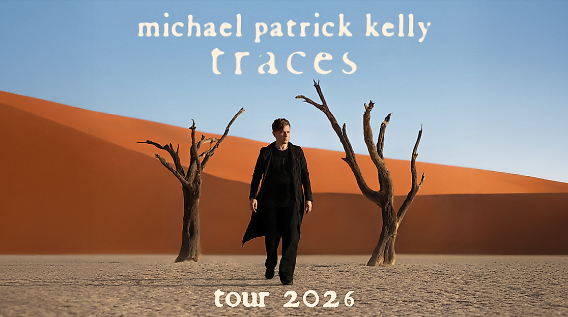 Michael Patrick Kelly - Traces Tour 2026