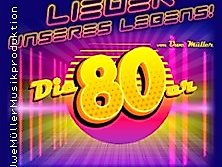 Lieder unseres Lebens... Die 80er