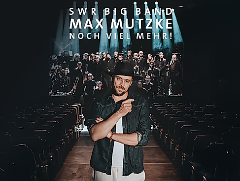 SWR Big Band & Max Mutzke - Noch viel mehr! Tour 2027