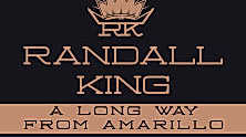 Randall King - A Long Way From Amarillo