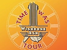 Wishbone Ash - The Time Was Tour 2026