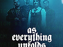 As Everything Unfolds
