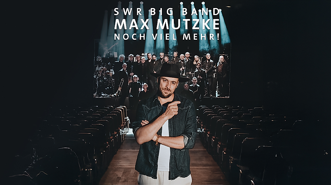 SWR Big Band & Max Mutzke - Noch viel mehr! Tour 2027