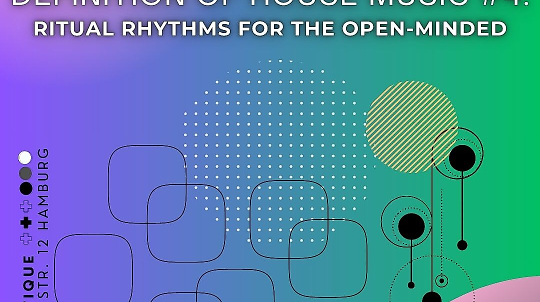 Definition Of House #4 - Ritual Rhythms for the Open-Minded