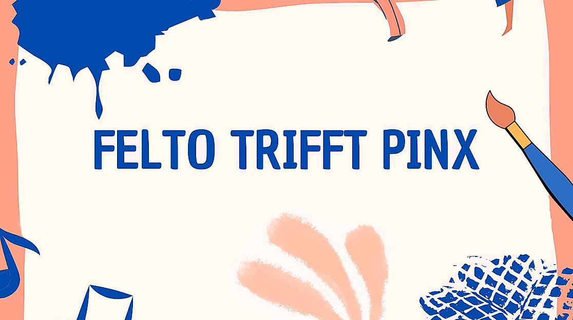 Felto Trifft PINX-q