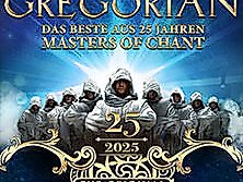 GREGORIAN - 25 Jahre Masters of Chant!