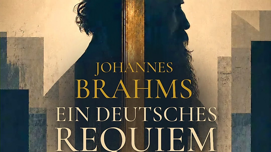 Johannes Brahms: Ein deutsches Requiem