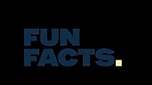 Fun Facts