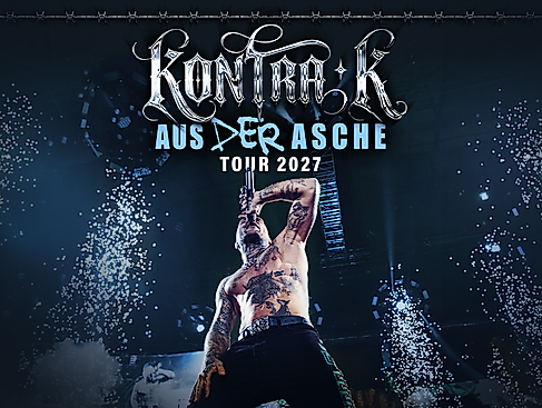 KONTRA K - AUS DER ASCHE TOUR 2027