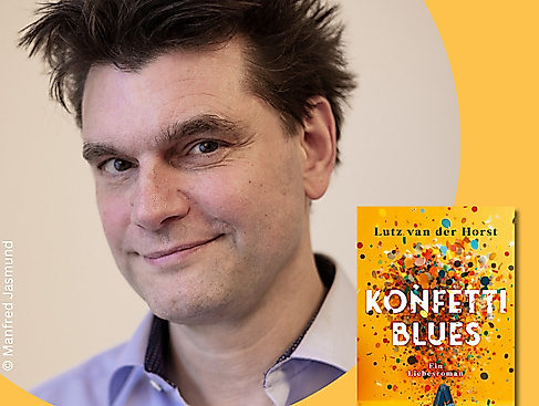 Lutz van der Horst live: Lesung & Gespräch zu seinem Debütroman „Konfetti-Blues“