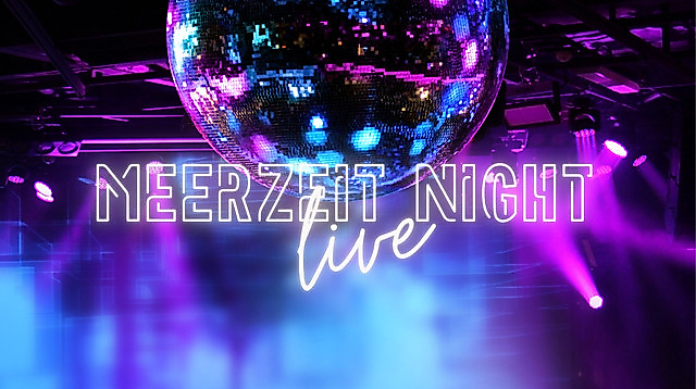 MeerZeit Night "Live"