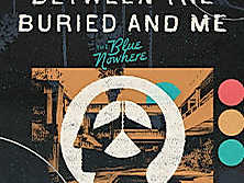 Between the Buried and Me + Support: Monosphere