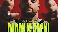 KC Rebell - Daddy is back!